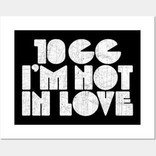 10cc I'M not in LOVE Posters and Art